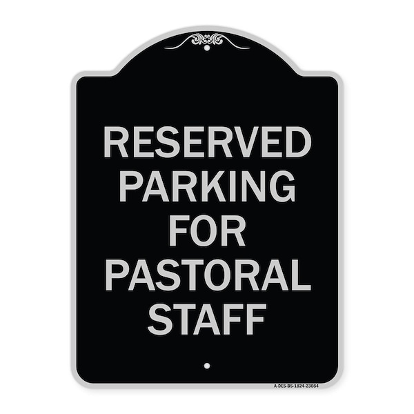 Reserved Parking for Pastoral Staff Heavy-Gauge Aluminum Sign, 24" x 18", BS-1824-23084